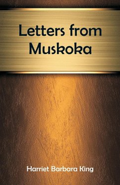 Letters from Muskoka - King, Harriet Barbara