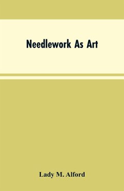 Needlework As Art - Alford, Lady M.