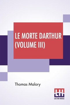 Le Morte Darthur (Volume III) - Malory, Thomas