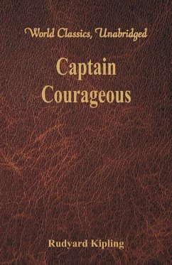 Captain Courageous (World Classics, Unabridged) - Kipling, Rudyard