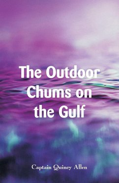 The Outdoor Chums on the Gulf - Allen, Captain Quincy