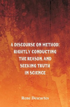 A Discourse on Method - Descartes, Rene