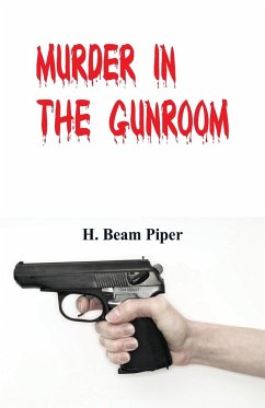 Murder in the Gunroom - Piper, H. Beam