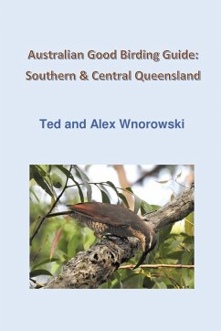 Australian Good Birding Guide - Wnorowski, Ted; Wnorowski, Alex