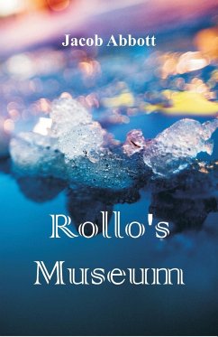 Rollo's Museum - Abbott, Jacob