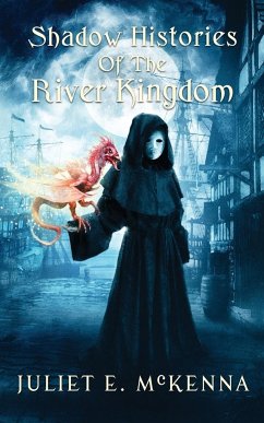 Shadow Histories of the River Kindgom - Mckenna, Juliet E.