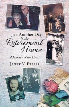 Just Another Day in the Retirement Home - Fraser, Janet V.