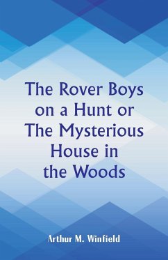 The Rover Boys on a Hunt - Winfield, Arthur M.