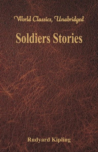 Soldiers Stories (World Classics, Unabridged) Soldiers Stories (World Classics, Unabridged)