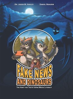 Fake News and Dinosaurs - Harley, Jason M.; Beaudin, Daniel