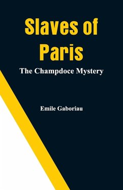 Slaves of Paris - Gaboriau, Emile