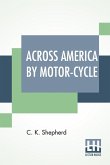Across America By Motor-Cycle