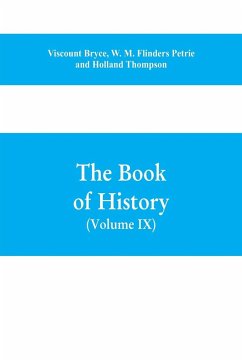 The book of history. A history of all nations from the earliest times to the present, with over 8,000 illustrations Volume IX) (Western Europe in the Middle Ages - Bryce, Viscount; M. Flinders Petrie, W.; Thompson, Holland