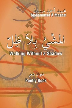 Walking Without a Shadow - Mashat, Mohammad