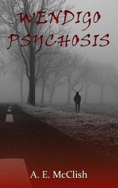 Wendigo Psychosis - McClish, A E