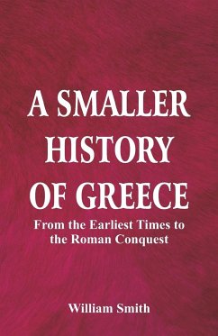 A Smaller History of Greece - Smith, William