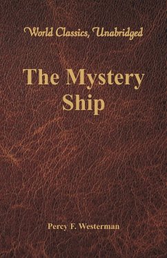 The Mystery Ship (World Classics, Unabridged) - Westerman, Percy F