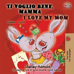 Ti voglio bene, mamma I Love My Mom - Admont, Shelley; Books, Kidkiddos