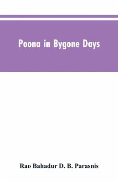 Poona In Bygone Days - Parasnis, Rao Bahadur D. B.