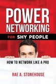 Power Networking For Shy People: How to Network Like a Pro