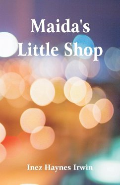 Maida's Little Shop - Irwin, Inez Haynes