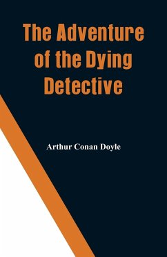 The Adventure of the Dying Detective - Doyle, Arthur Conan