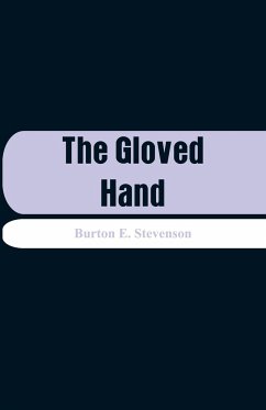 The Gloved Hand - Stevenson, Burton E.