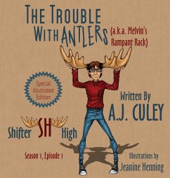 The Trouble with Antlers (a.k.a. Melvin's Rampant Rack) - Culey, A. J.