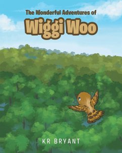 The Wonderful Adventures of Wiggi Woo - Bryant, Kr