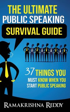 The Ultimate Public Speaking Survival Guide - Reddy, Ramakrishna