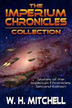 The Imperium Chronicles Collection, 2nd Edition (eBook, ePUB) - Mitchell, W. H.