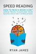 Speed Reading: How to Read a Book a Day... - Bild 1