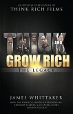 Think and Grow Rich: The Legacy: How the World's Leading Entrepreneurs, Thought Leaders, & Cultural Icons Achieve Success