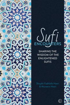Sufi Encounters (eBook, ePUB) - Fadhlalla Haeri, Shaykh; Haeri, Muneera