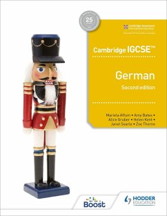 Cambridge IGCSE(TM) German Student Book Second Edition (eBook, ePUB) - Affum, Mariela; Bates, Amy; Gruber, Alice; Kent, Helen; Searle, Janet; Thorne, Zoe