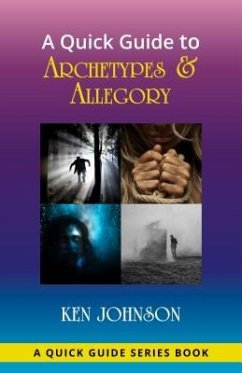 A Quick Guide to Archetypes & Allegory (eBook, ePUB) - Johnson, Ken