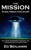 The Mission: Episode One - The Copse (The Mission: Alien Abduction story with UFOs, Government Agencies, and a Romantic Black Comedy Twist) (eBook, ePUB)