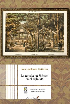 La novela en México en el siglo XIX (eBook, ePUB) - Gutiérrez, León Guillermo