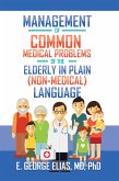 Management of Common Medical Problems of the Elderly in Plain (Non-Medical) Language (eBook, ePUB)