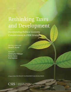 Rethinking Taxes and Development (eBook, ePUB) - Yayboke, Erol K.; Savoy, Conor; Metzger, Christopher