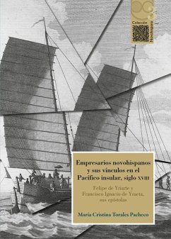 Cover Empresarios novohispanos y sus vínculos en el Pacífico insular, siglo XVIII (eBook, ePUB)