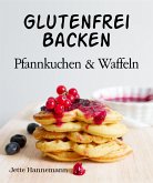 Glutenfrei Backen (eBook, ePUB)
