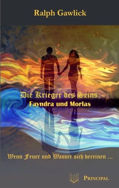 Die Krieger des Seins: Fayndra und Morlas (eBook, ePUB) - Gawlick, Ralph