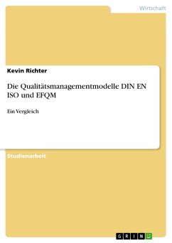 Die Qualitätsmanagementmodelle DIN EN ISO und EFQM (eBook, PDF) - Richter, Kevin