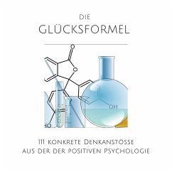 Die Glücksformel: 111 konkrete Denkanstöße aus der positiven Psychologie (MP3-Download) - Lynen, Patrick