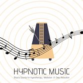 Hypnotic Music: Blissful Sounds for Hypnotherapy, Meditation & Deep Relaxation (MP3-Download)