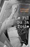 Le Fil ou la Toile (eBook, ePUB)
