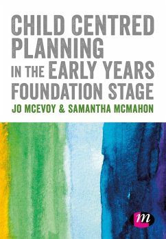 Child Centred Planning in the Early Years Foundation Stage (eBook, ePUB) - McEvoy, Jo; Mcmahon, Samantha
