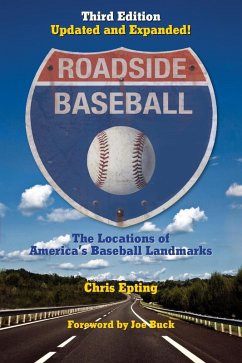 Roadside Baseball: The Locations of America's Baseball Landmarks (eBook, ePUB) - Epting, Chris