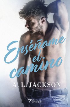 Enséñame el camino (eBook, ePUB) - Jackson, A. L.